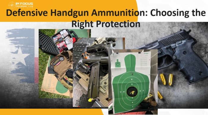 Choosing the Right Protection: Defensive Handgun Ammunition