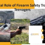 The Crucial Role of Firearm Safety Training for Teenagers
