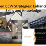 Advanced CCW Strategies: Enhancing Your Skills and Knowledge