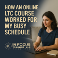 Houston Online LTC Course for Busy Moms