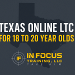 Texas Online LTC for 18 to 20 Year Olds: How to Carry with Confidence at Any Age
